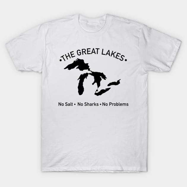 The Great Lakes No Salt, No Sharks, No Problem Black T-Shirt by KevinWillms1